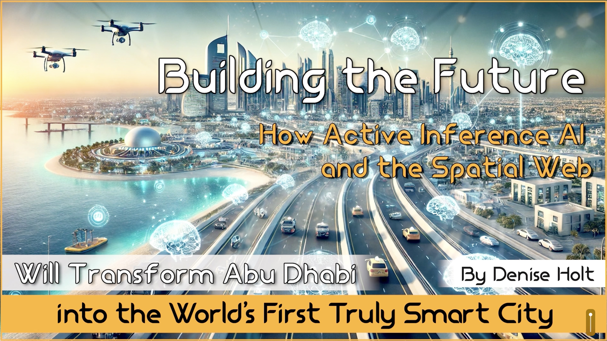 Building the Future: How Active Inference AI and the Spatial Web Will Transform Abu Dhabi 