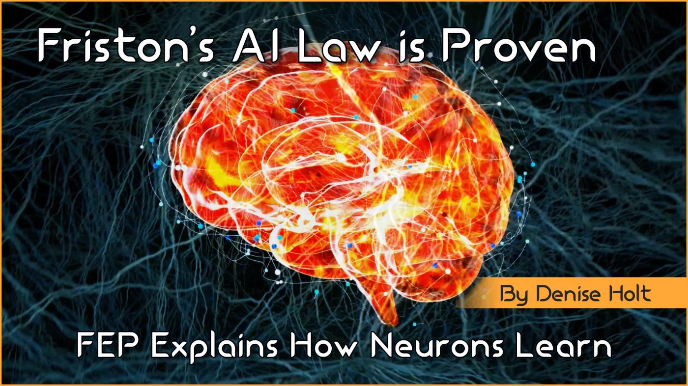 Karl Friston's AI Law is Proven: FEP Explains How Neurons Learn