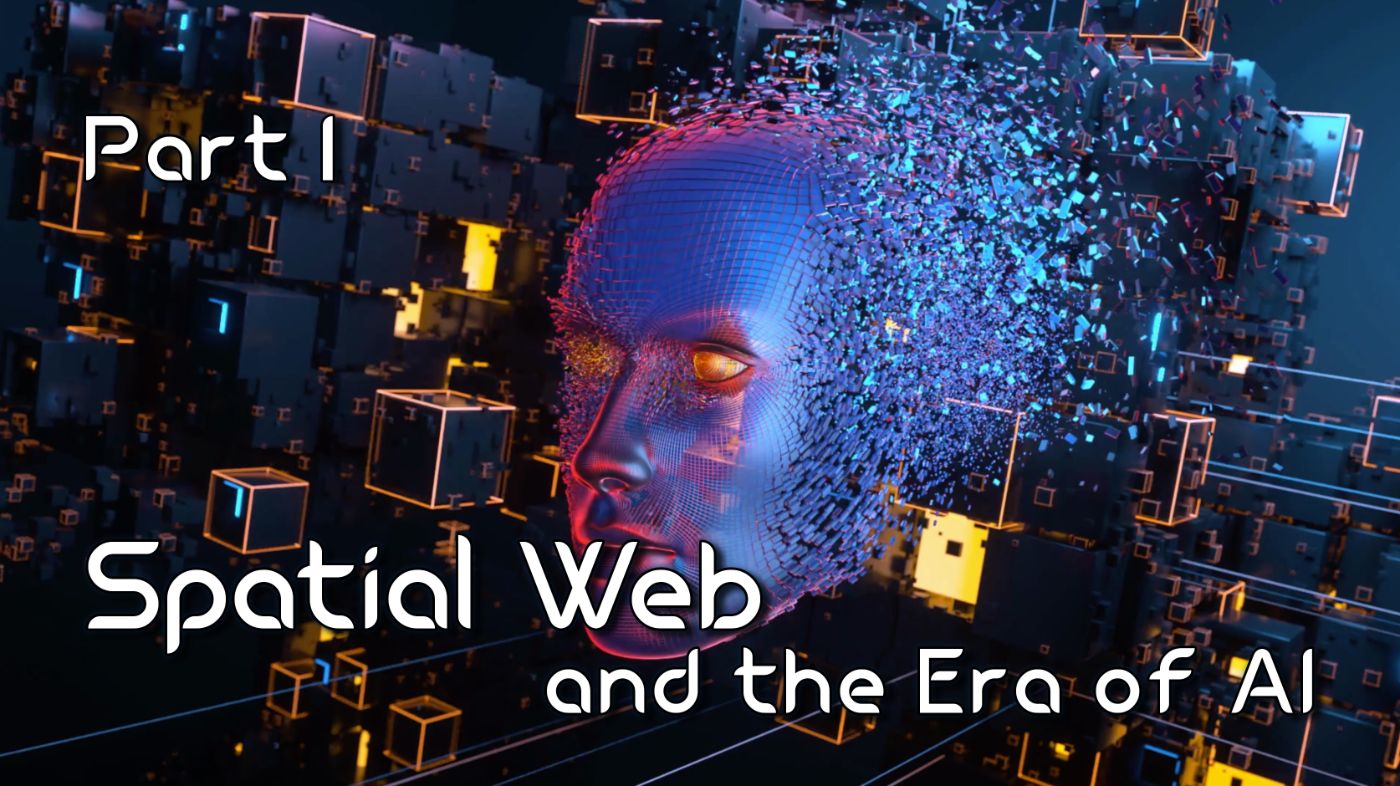 Эпоха искусственного интеллекта и пространственной сети: что все это значит — часть 1