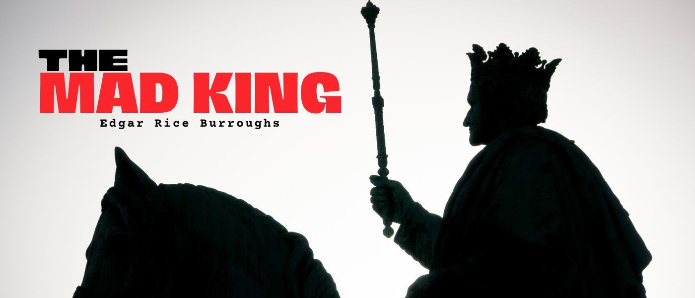 “THE KING’S WILL IS LAW”