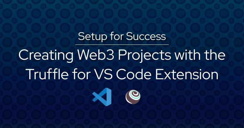 Использование расширения Truffle for VS Code для создания проектов Web3