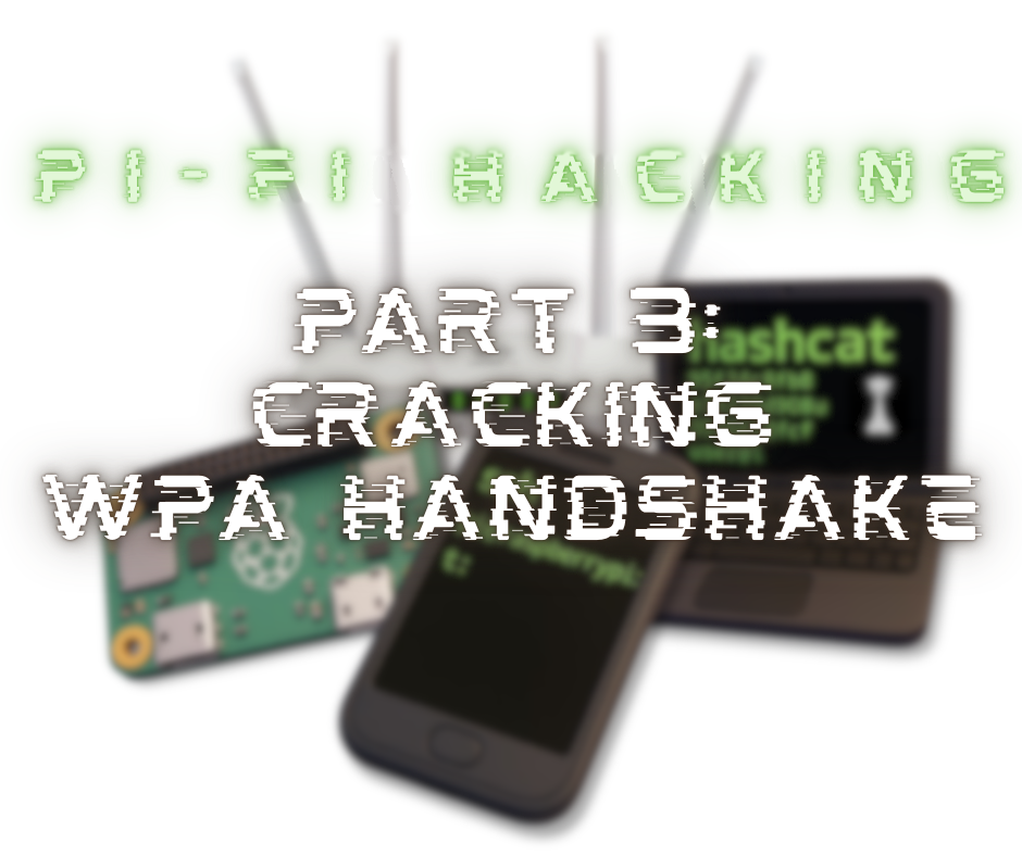 Hands-On WPA Cracking — Capture, Convert, Crack with Hashcat