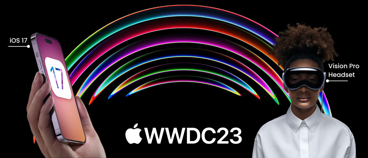 WWDC23: Apple Continues its Legacy of Making Breakthrough Products: Vision Pro, iOS 17, and More