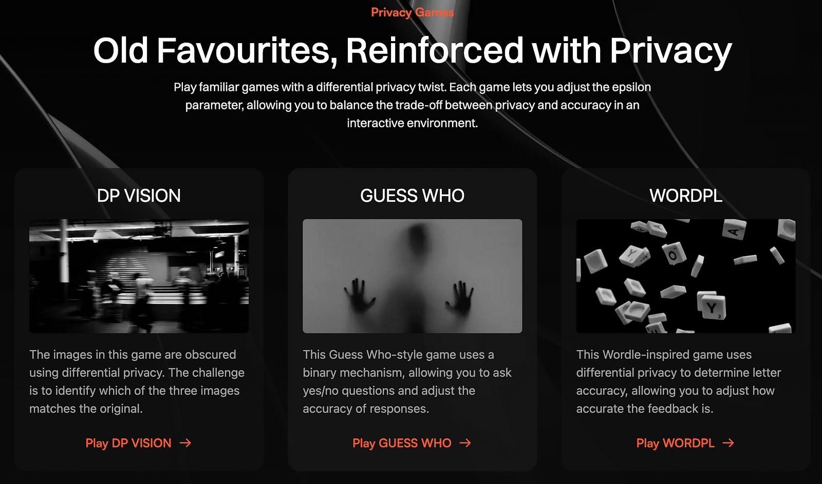 Three different differentially private games for old classics and popular games like Guess Who or Wordle.