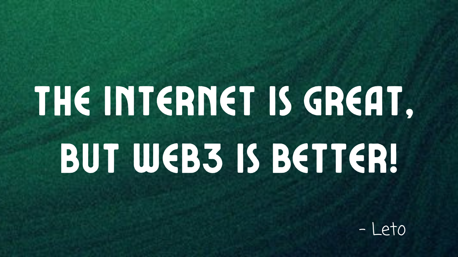 The Internet is Great, but Web3 is Better!