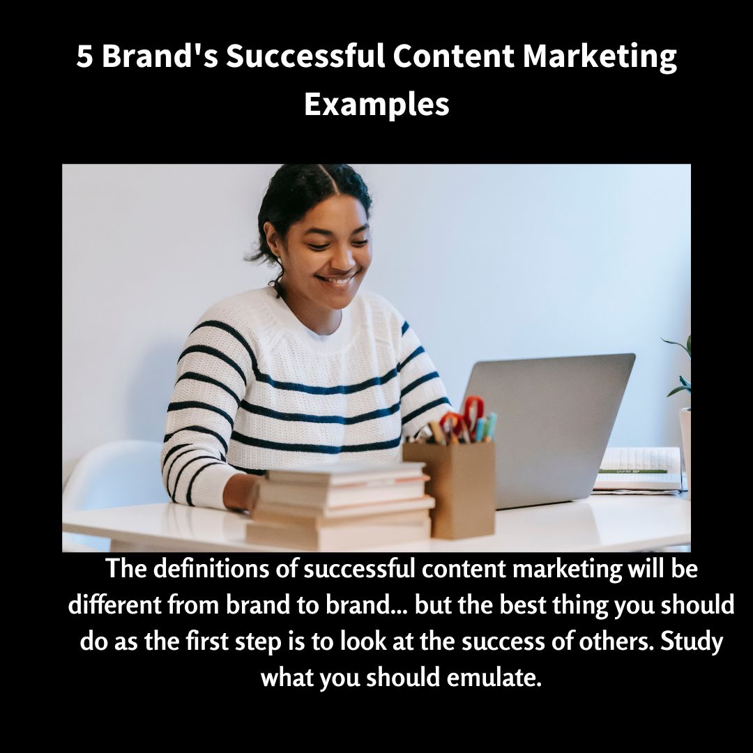 5 Brands with Successful Content Marketing Examples You Can Learn From