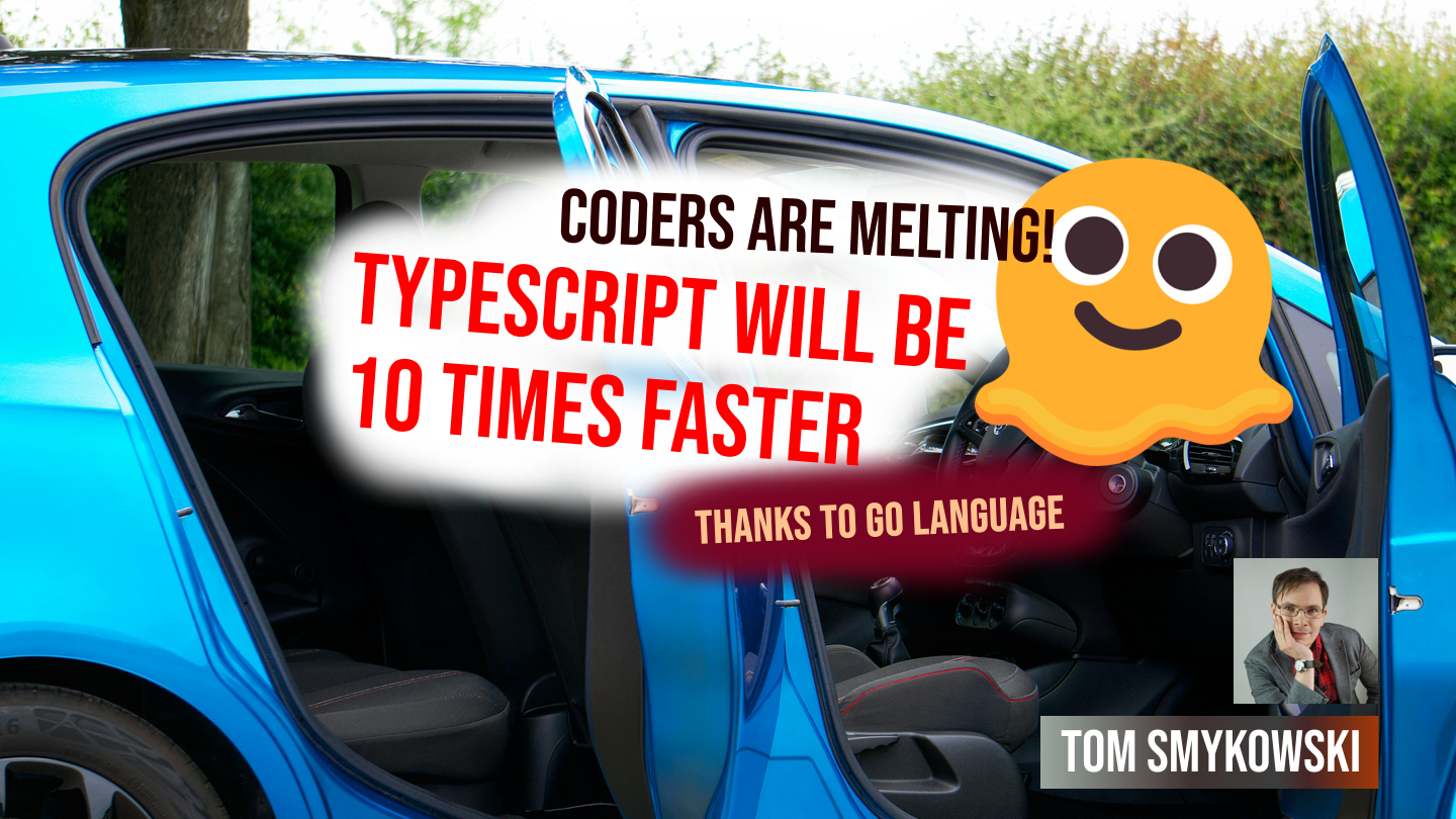 Webdevs Are Melting 🫠 Typescript Will Be 10x Faster Thanks To Go Language 