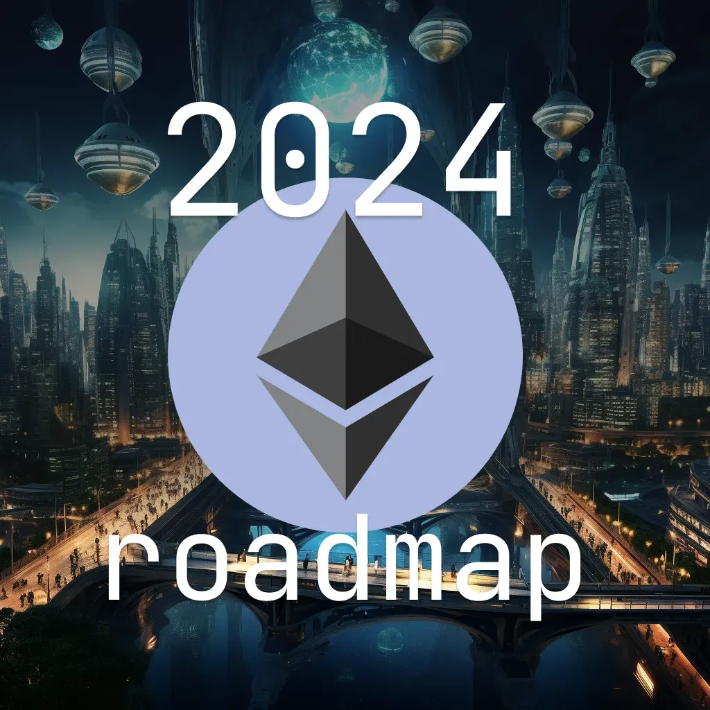 Ethereum Is Making Itself Future Proof: What to Expect From the Ethereum Roadmap in 2024