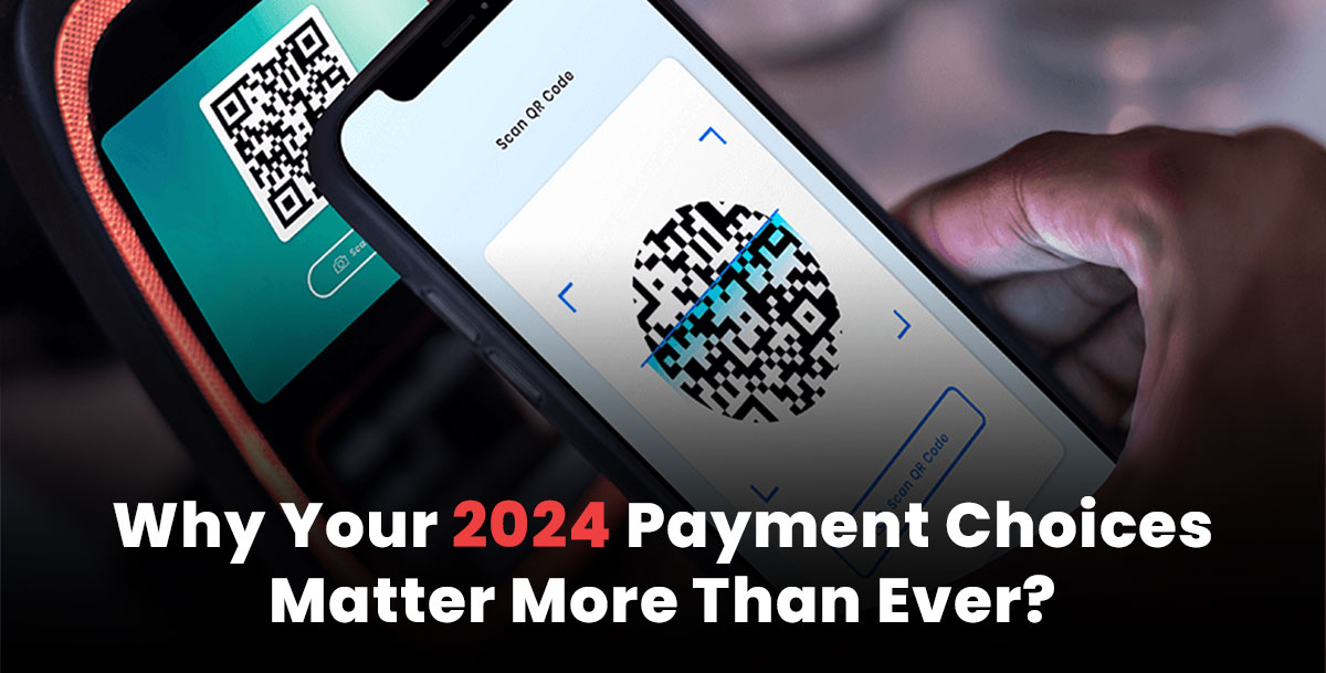 The Click That Counts: Why Your 2024 Payment Choices Matter More Than Ever