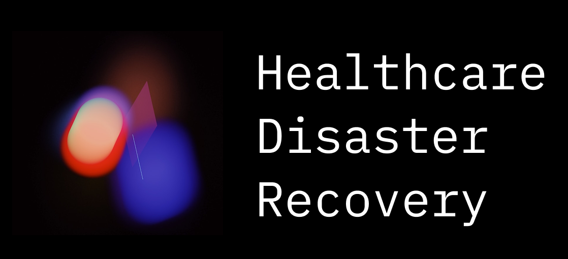 Healthcare Disaster Recovery: What You Need to Know