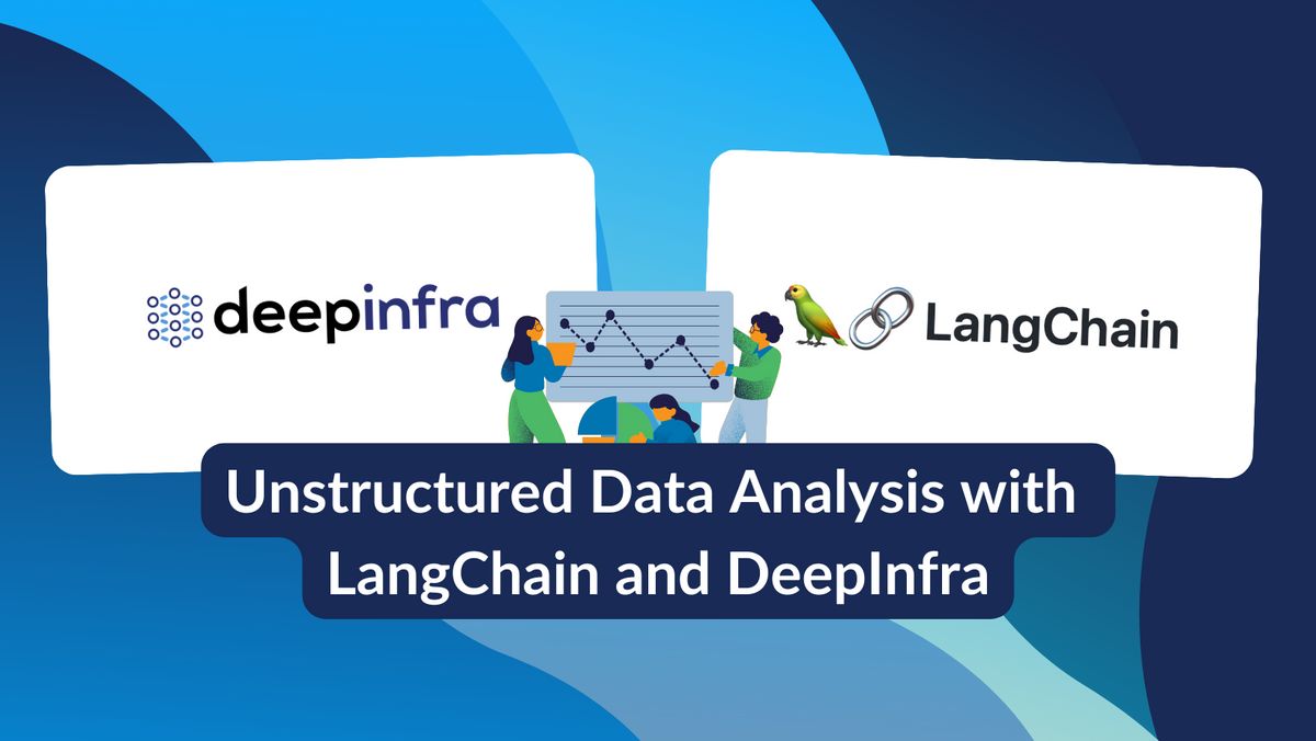 A Beginner's Guide to Understanding Unstructured Data Analysis with LangChain and DeepInfra