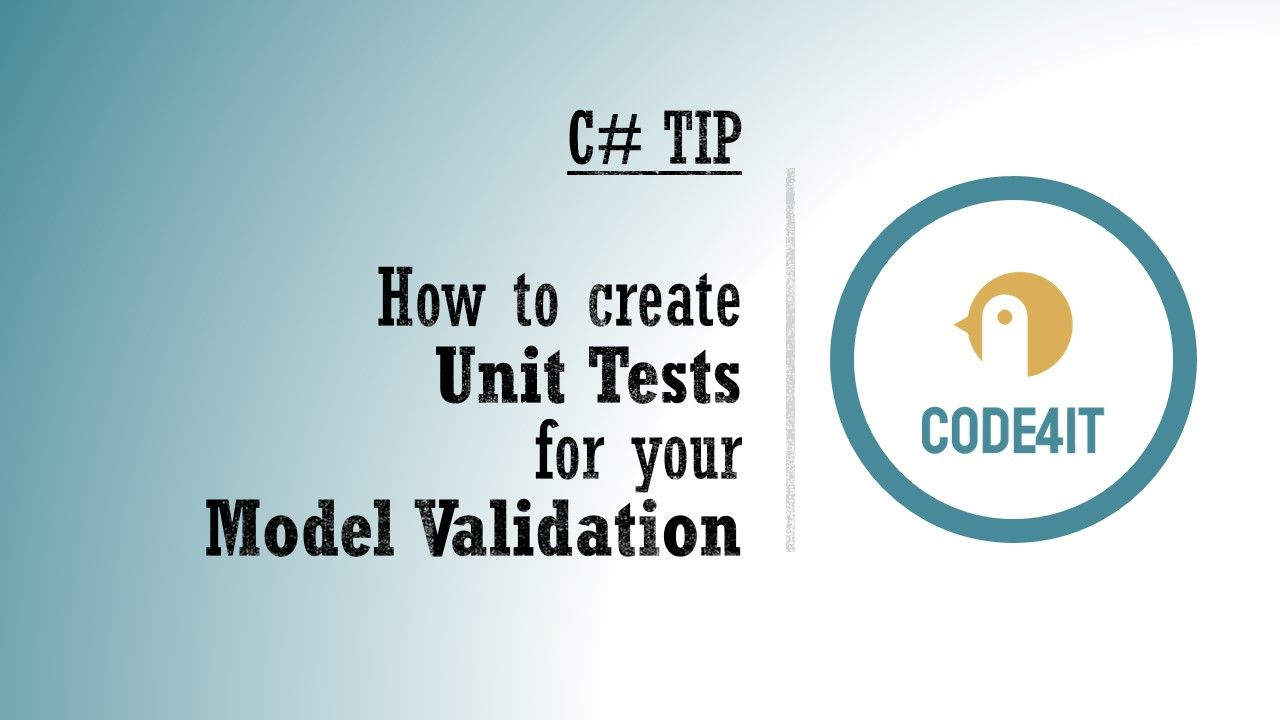 Model Validation in C#: Unit Testing