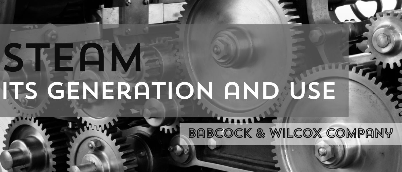 EVOLUTION OF THE BABCOCK & WILCOX WATER-TUBE BOILER