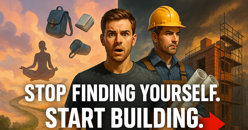 The “Finding Yourself” Myth Is Keeping You Stuck