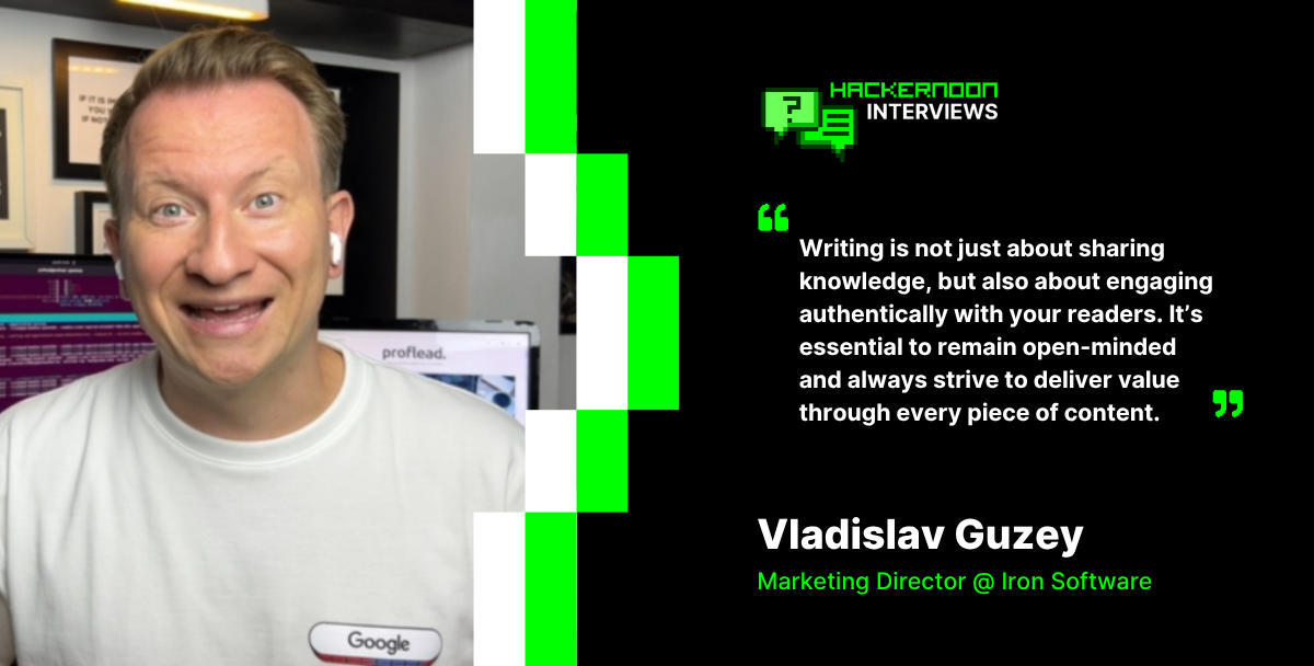 Meet the HackerNoon Top Writers - Vladislav Guzey on Writing and Creativity
