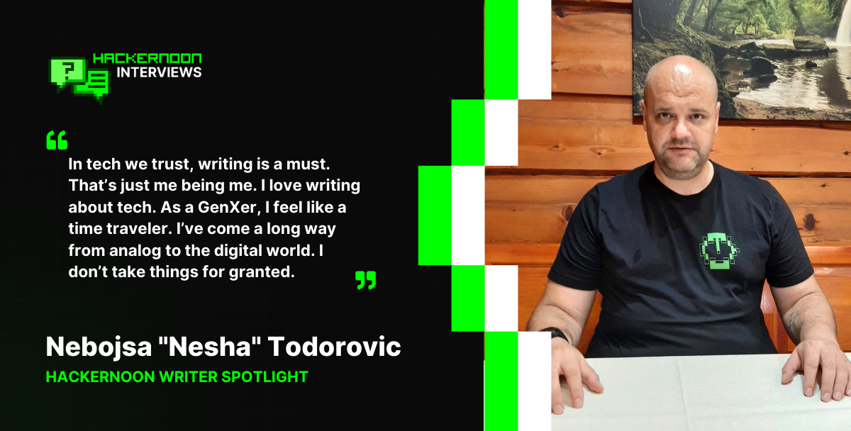 Meet the HackerNoon Top Writers: Nebojsa Nesha Todorovic - Upwork, Freelancing, and Future of Work