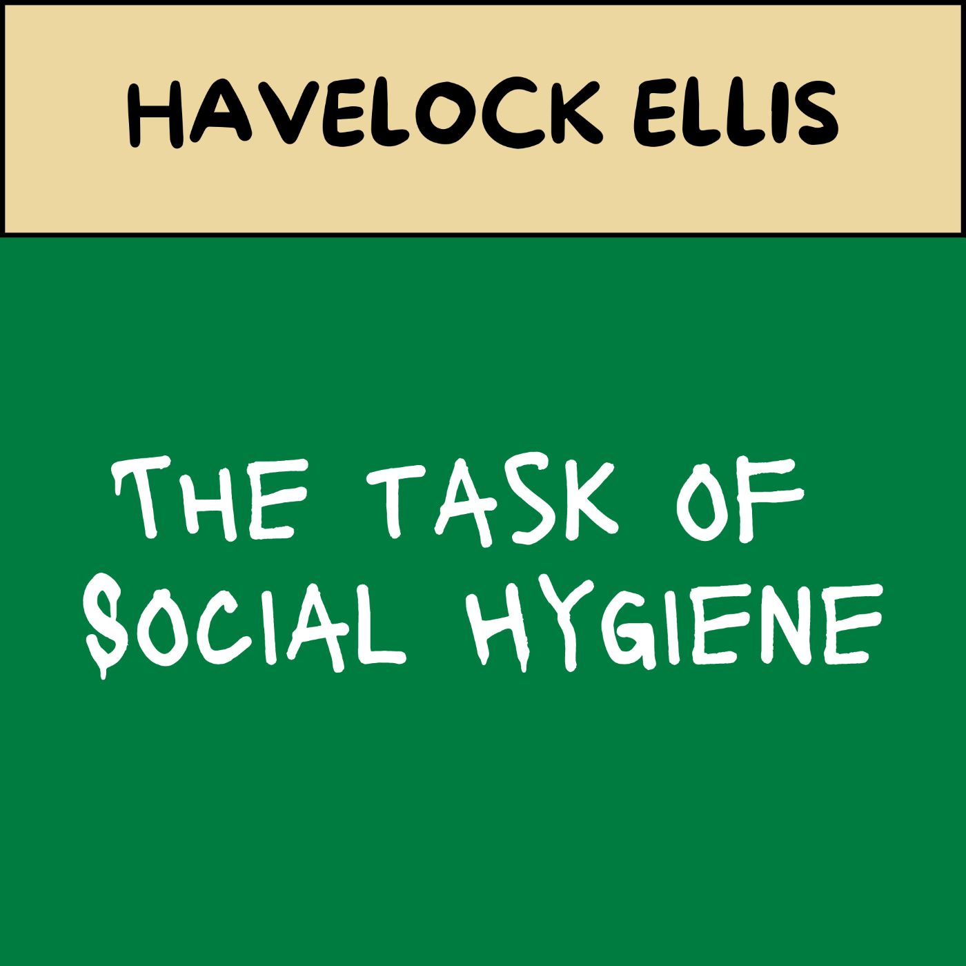 The Task of Social Hygiene by Havelock Ellis - Table of Links