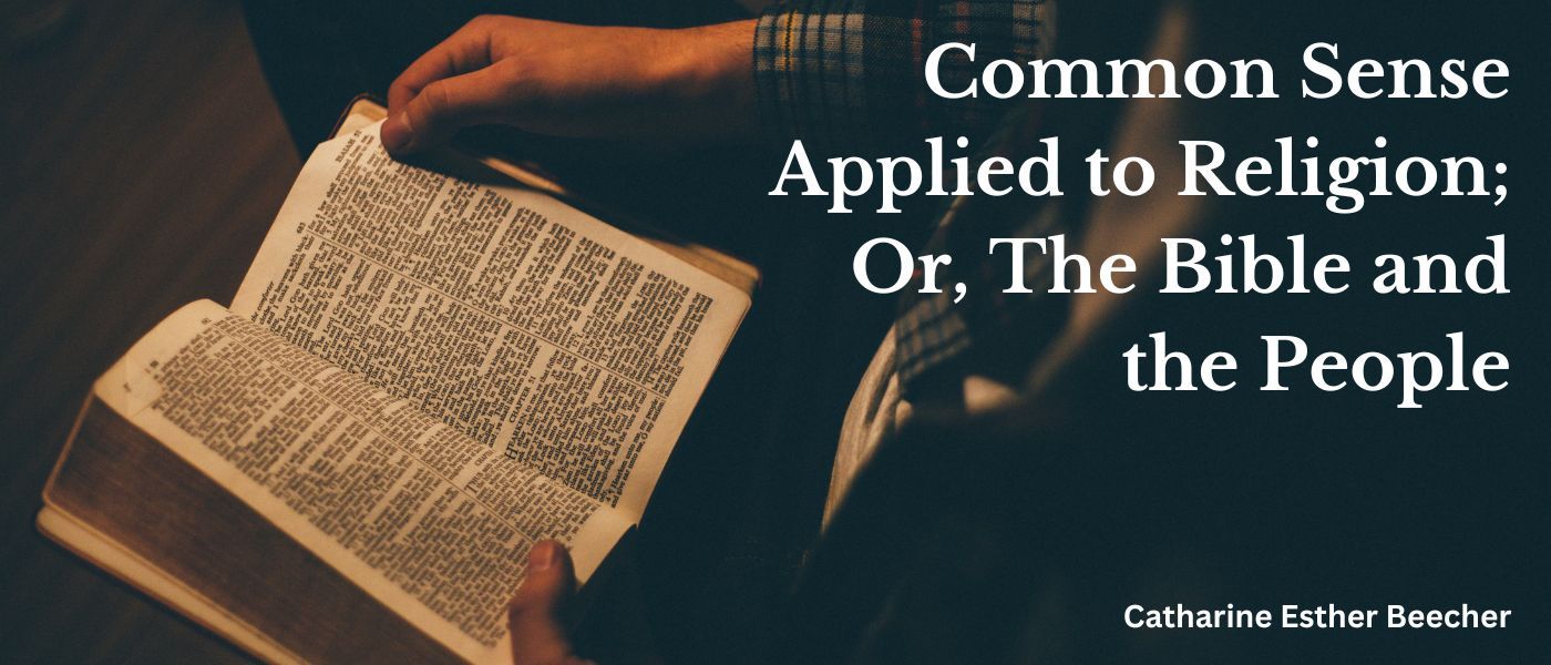 Common Sense Applied to Religion; Or, The Bible and the People - Table of Links 