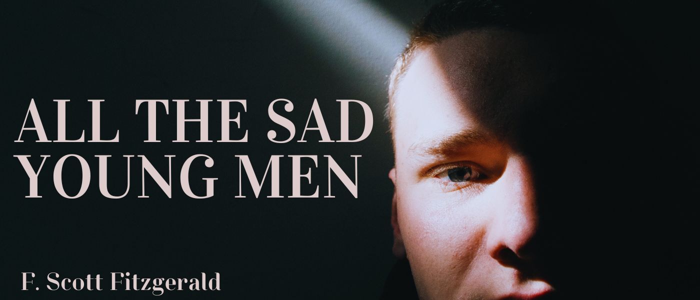 All the Sad Young Men by F. Scott Fitzgerald - Table of Links