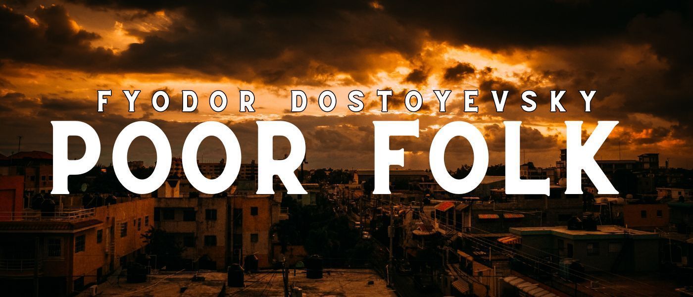 Poor Folk by Fyodor Dostoyevsky - Table of Links