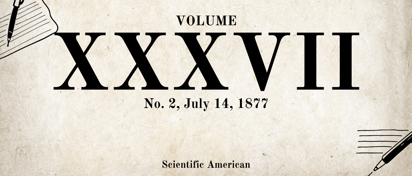 Scientific American, Vol. XXXVII. —No. 2. [New Series.], July 14, 1877 by Various - Table of Links