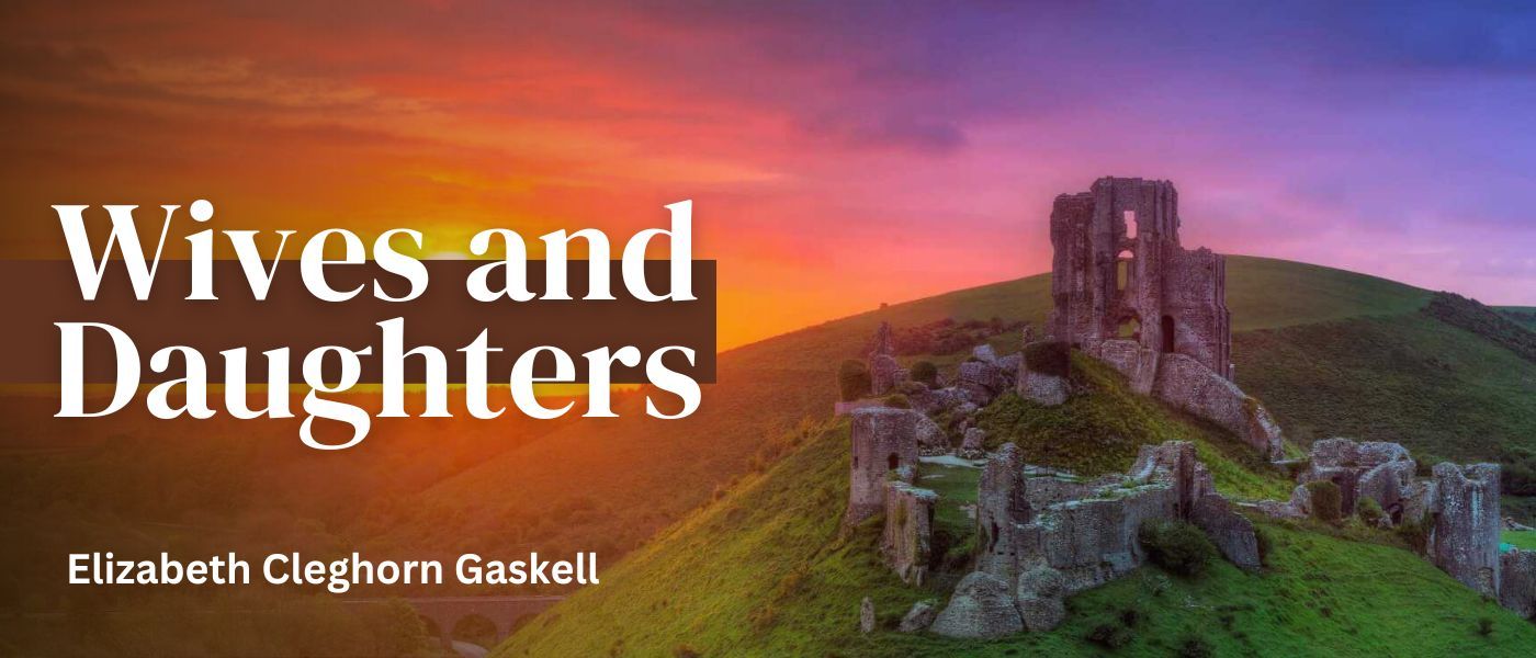 Wives and Daughters by Elizabeth Cleghorn Gaskell - Table of Links