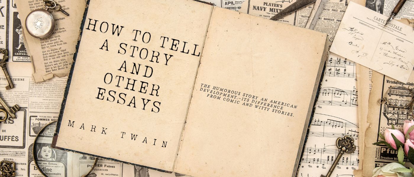 How to Tell a Story, and Other Essays by Mark Twain - Table of Links