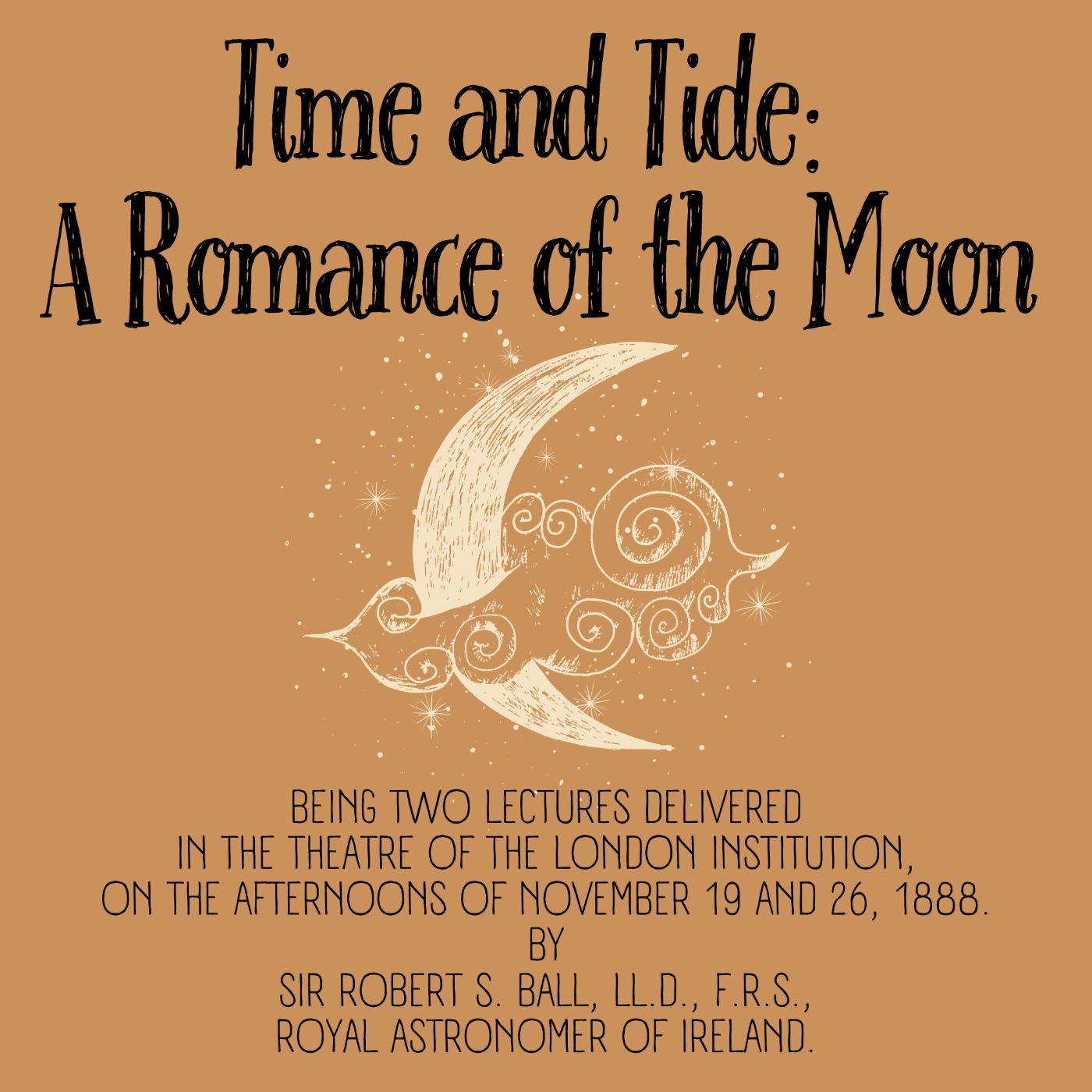 Time and Tide: A Romance of the Moon by Robert S. Ball - Table of Links