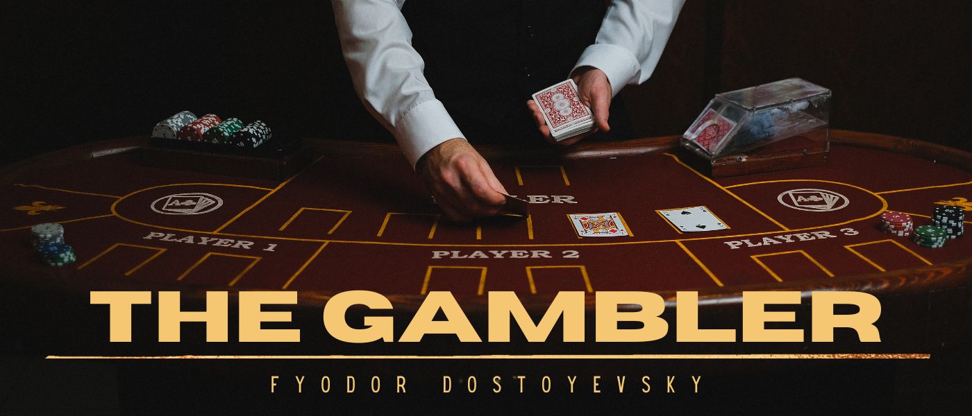 The Gambler by Fyodor Dostoyevsky - Table of Links