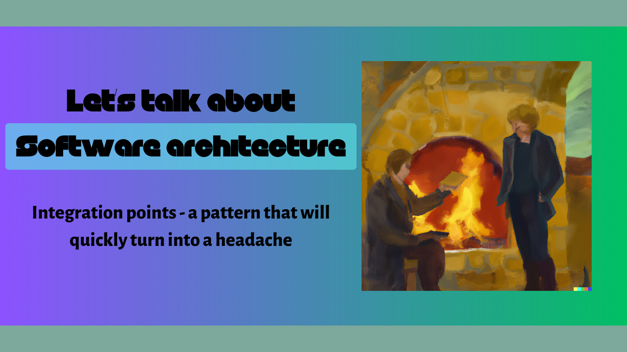 Software Architects' headache - the Integration Point