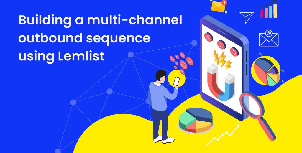 How to Build a Multi-Channel Outbound Sequence on Lemlist