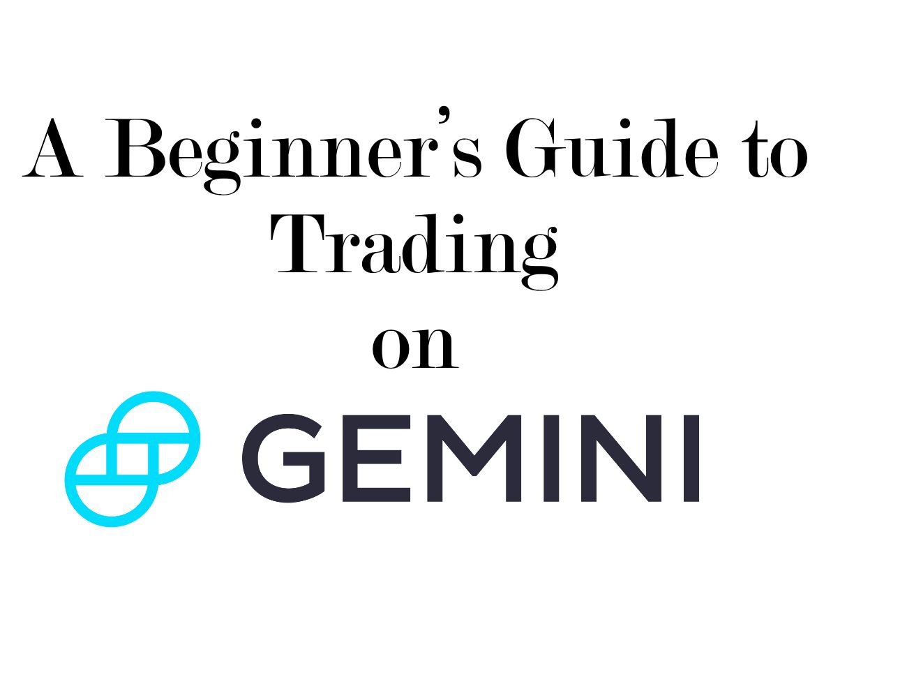 A Beginner S Guide To Trading On Gemini Exchange Hacker Noon