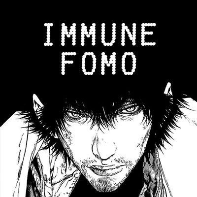 Immune FOMO