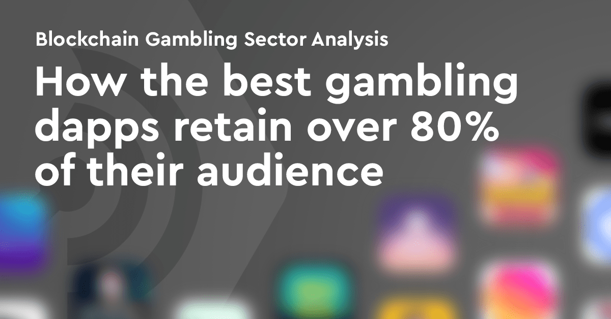 How Do Gambling dApps Retain Over 80% of their Audience [An Analysis]