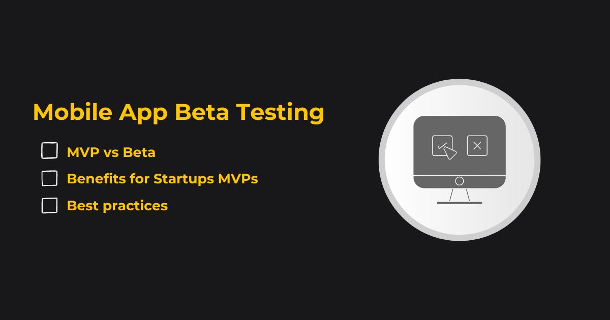 Why Beta Testing Matters For Your MVP