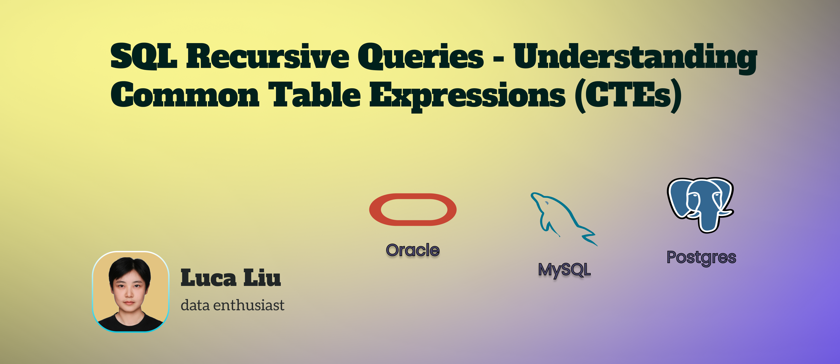 SQL Recursive Queries - How to Understand Common Table Expressions (CTEs)