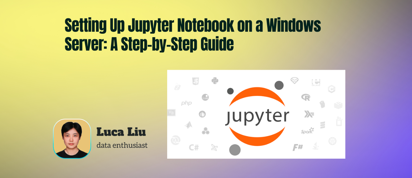 How To Set Up Jupyter Notebook on a Windows Server