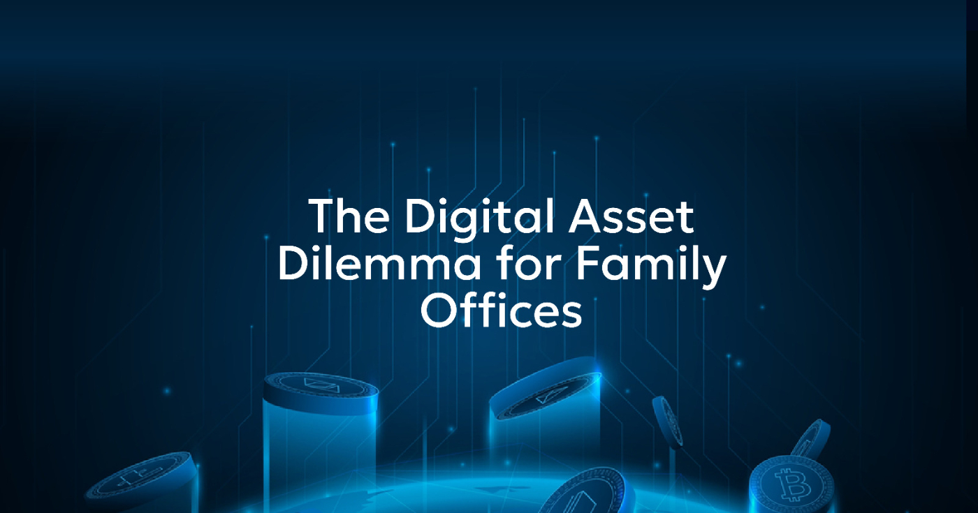 Why Family Offices Should Care About Digital Asset Custody