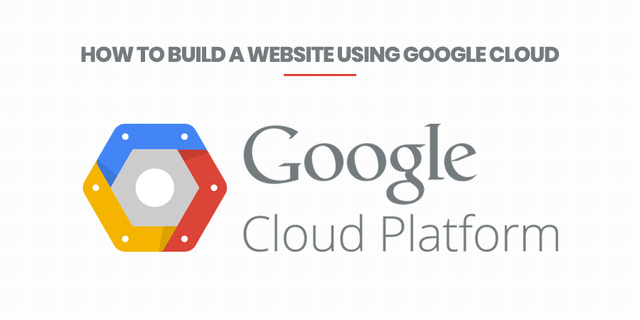 How To Build A Website Using Google Cloud?