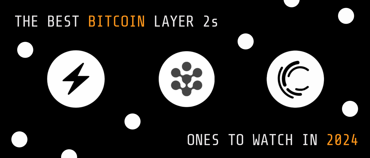 Bitcoin's Big Three: The Best Layer 2s in 2024