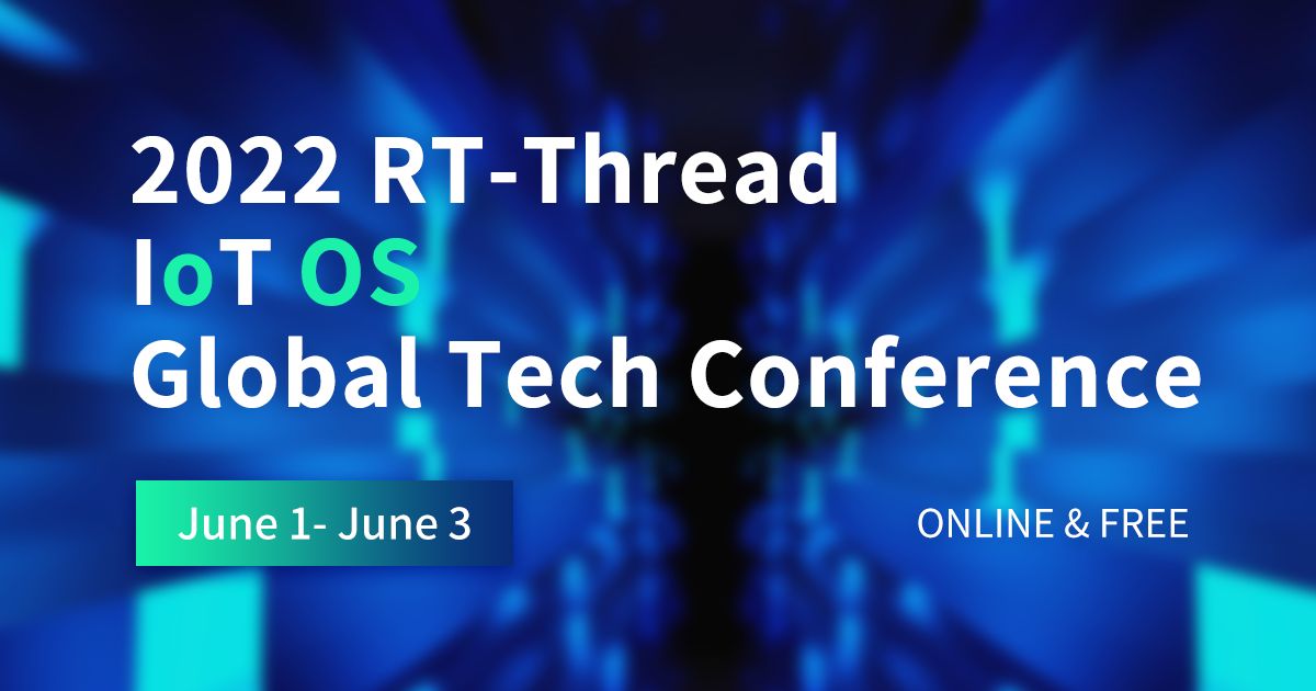 hackernoon.com - RT-Thread IoT OS - 28 Topics and Dev Boards Giveaways at the 2022 RT-Thread IoT OS Global Tech Conference