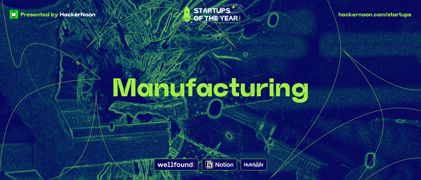 Startups of The Year 2024: 9,686 Startups Nominated in the Manufacturing Industry