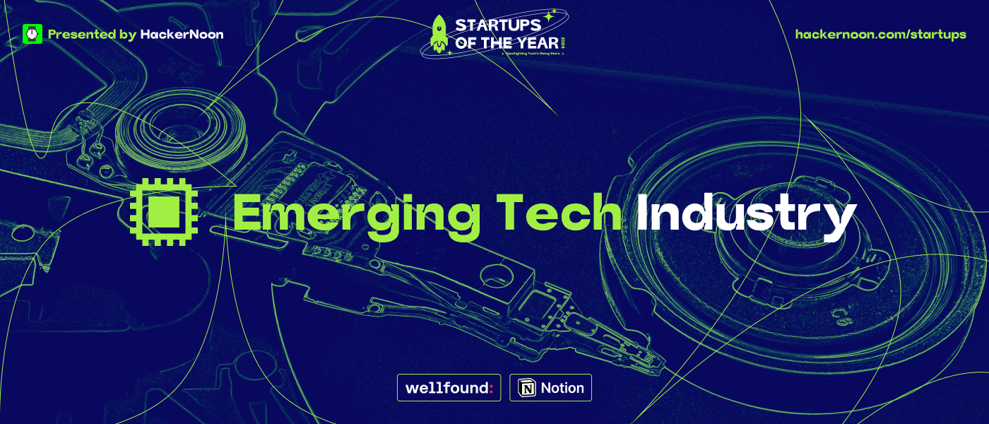 Startups of The Year: Meet the Emerging Tech Industry