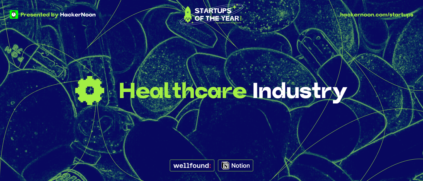 Startups of The Year: Meet the Healthcare Industry