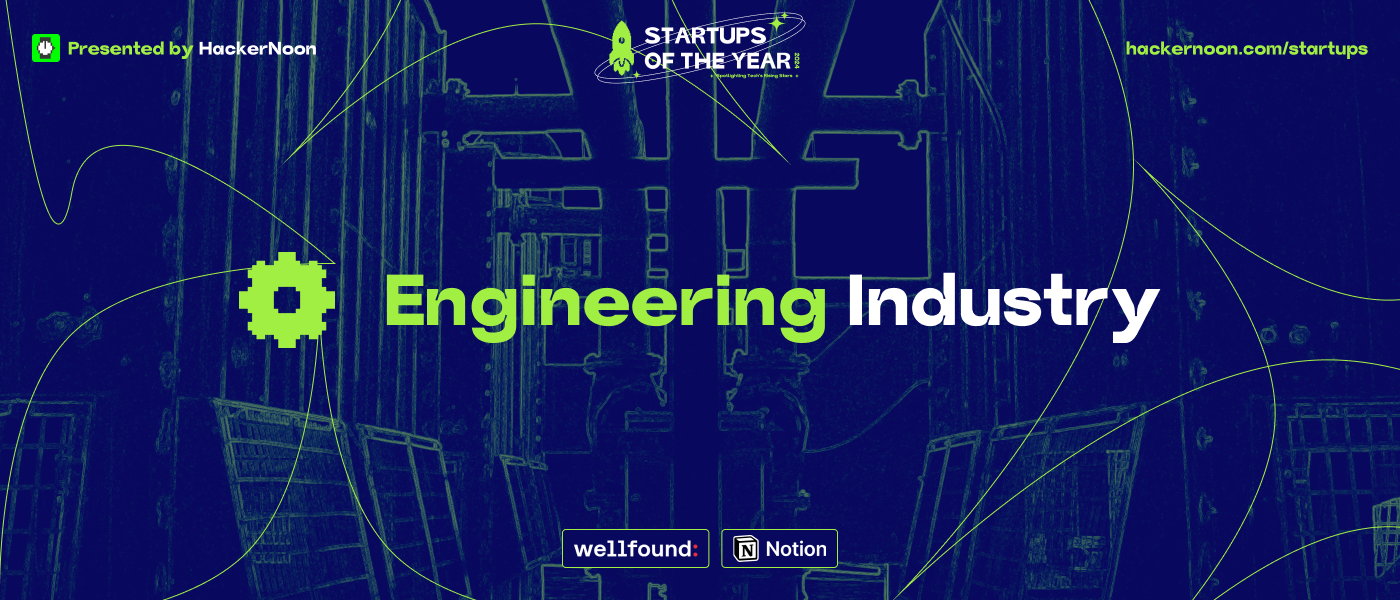Startups of The Year: Meet the Engineering Industry