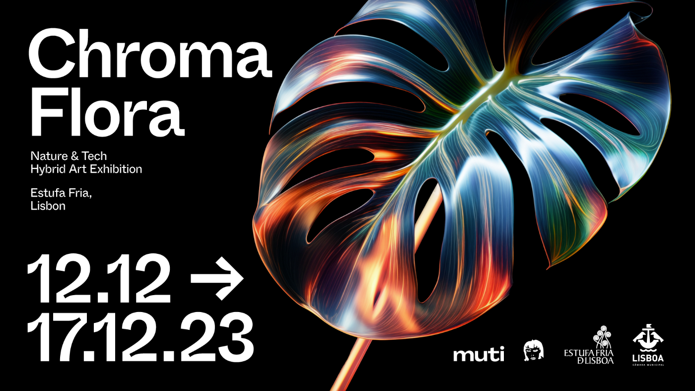 ChromaFlora - a Hybrid Exhibition in the Estufa Fria in Lisbon: Where art meets technology in nature