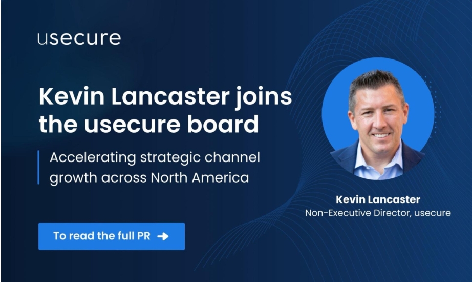 Kevin Lancaster Joins the usecure Board to Accelerate North American Channel Growth