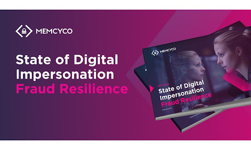 Memcyco Report Reveals 6% Of Brands Can Protect Their Customers From Digital Impersonation Fraud