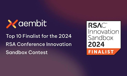 Aembit Selected As Finalist For RSA Conference 2024 Innovation Sandbox Contest