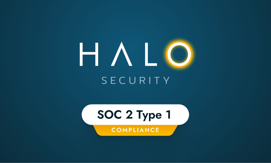 Halo Security Achieves SOC 2 Type 1 Compliance, Validating Security Controls For Its Attack Surface 